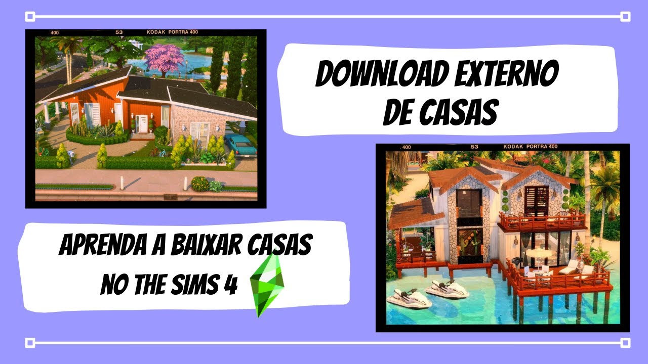 COMO FAZER DOWNLOAD EXTERNO DE CASAS &bull; THE SIMS 4 (VIDEO TUTORIAL)