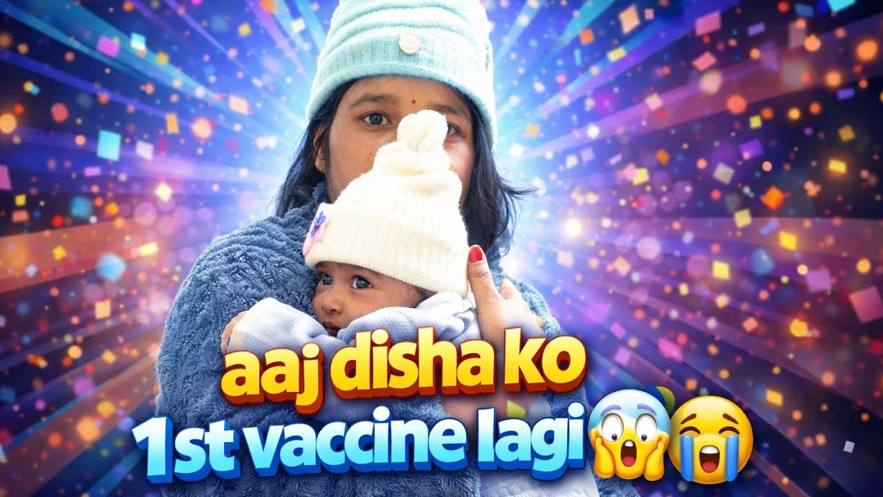 Aaj Disha ko 1st Vaccine Lagi 😱😭 | Baby Vaccination Vlog | Emotional Family Moment