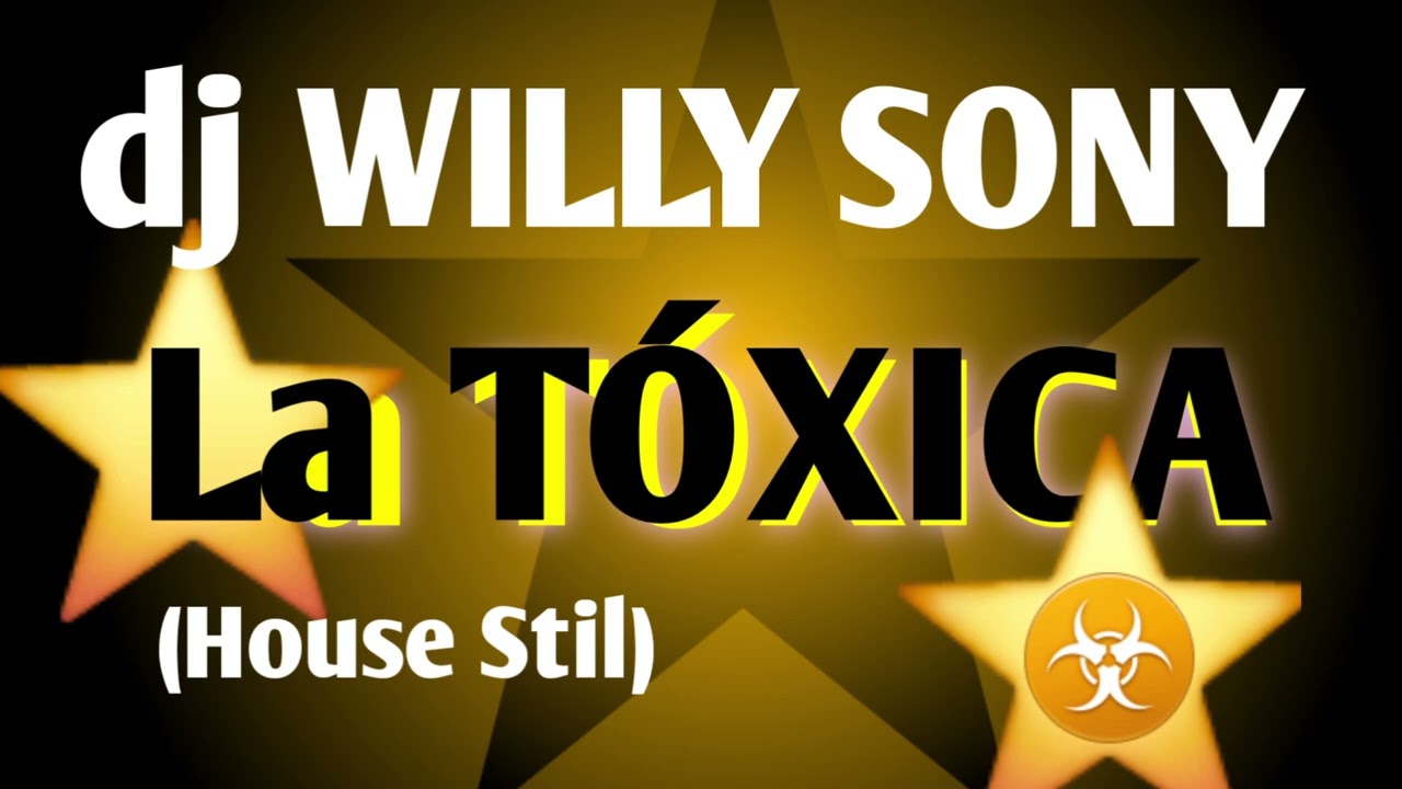 La TÓXICA (House Stil) | dj Willy Sony