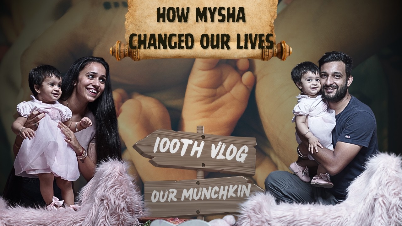 How Mysha Changed Our Lives ❤️ | Our 100th Vlog Special | Emotional Family Journey