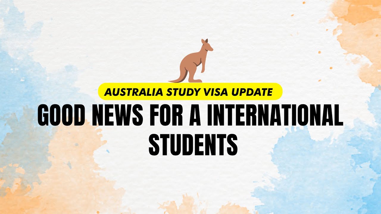 Australia study visa update Good news for a international student.
