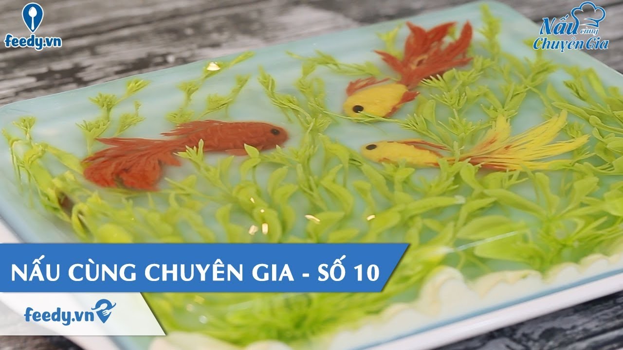 Nấu cùng cùng chuyên gia số 10 - Nấu Thạch 3D Hình Bể Cá | Feedy TV