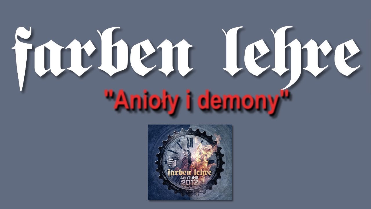 Farben Lehre - Anioły i demony | Achtung | Lou & Rocked Boys | 2012