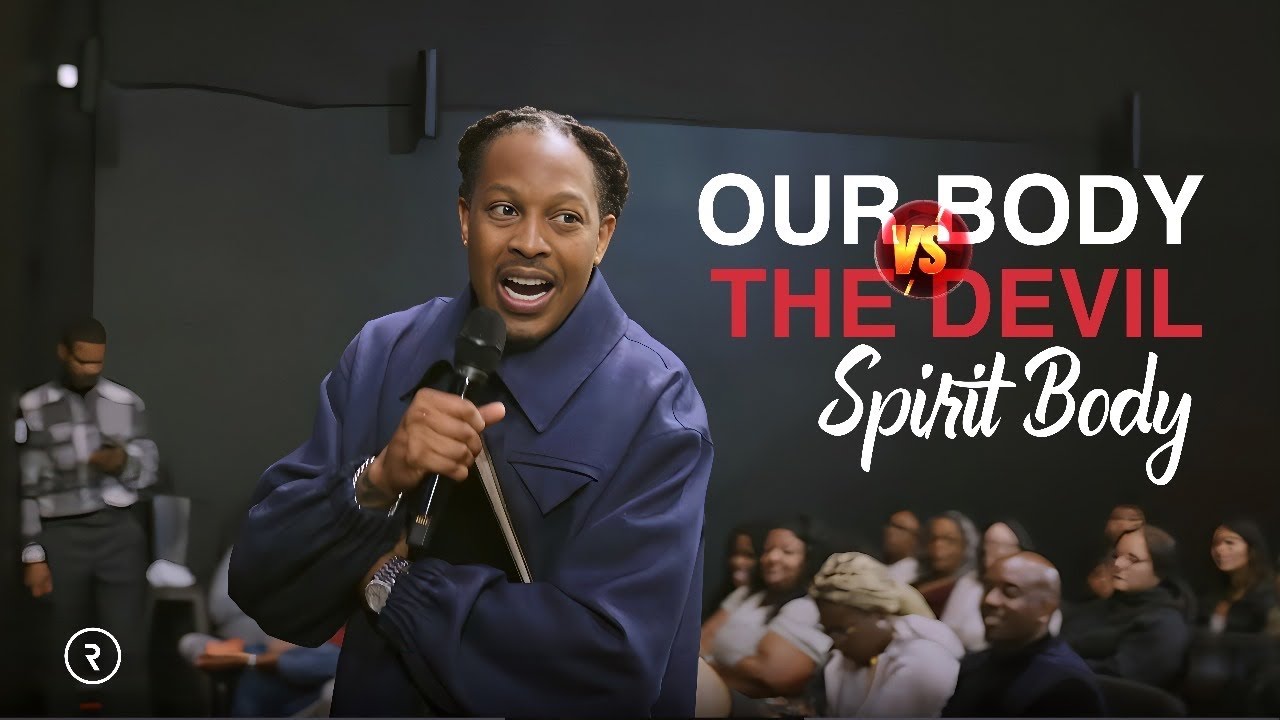 OUR BODY VS THE DEVIL SPIRIT BODY | PROPHET LOVY L. ELIAS
