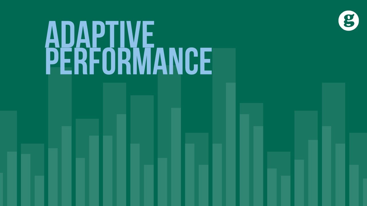Adaptive Performance