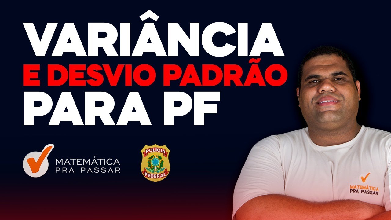 Estatística para PF : Variância e Desvio Padrão.