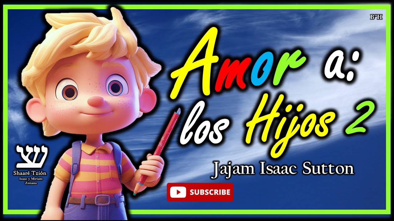 Amor a los Hijos 2
