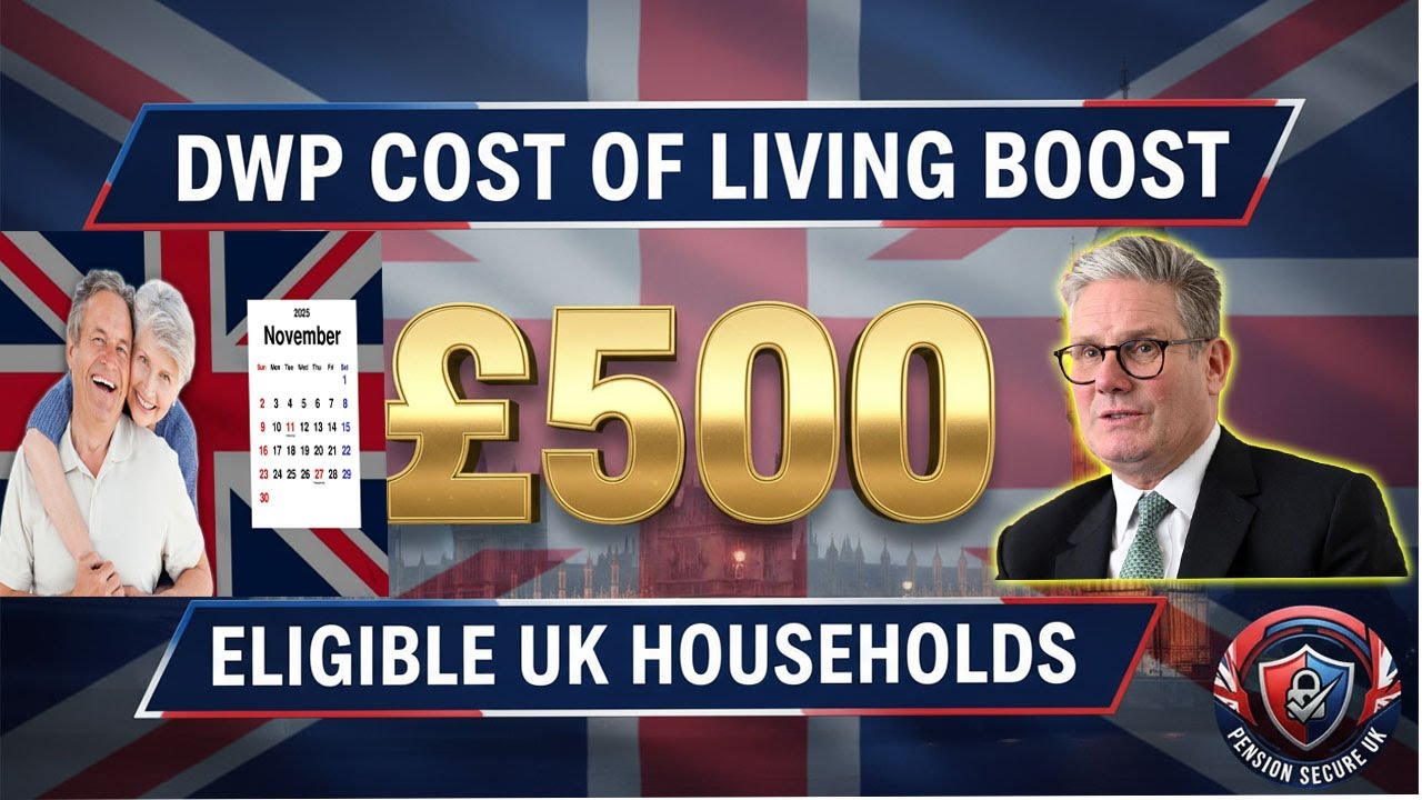 UK Benefits Update 2025 | &pound;500 DWP Cost of Living Payment Breakdown | Exact Dates, Eligibility News