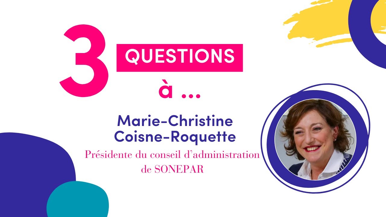 3 questions à... Marie-Christine Coisne-Roquette, Présidente du conseil d’administration de SONEPAR