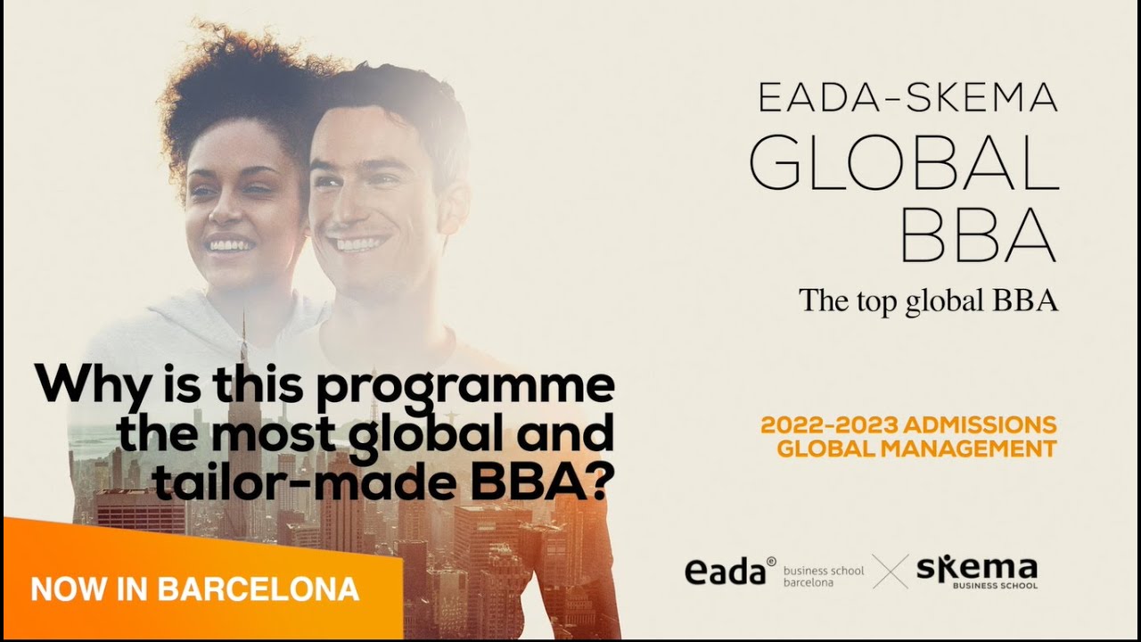 EADA - SKEMA Global BBA: Why is this programme the most global and tailor-made BBA?