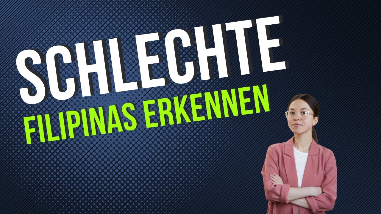 Von diesen philippinischen Frauen sollte Mann sich fernhalten