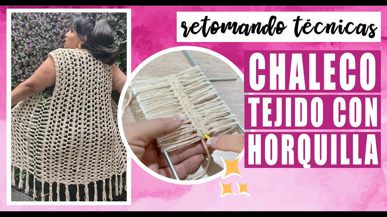⭐️Chaleco tejido en Horquilla ✨Yo tejo con LAURA CEPEDA