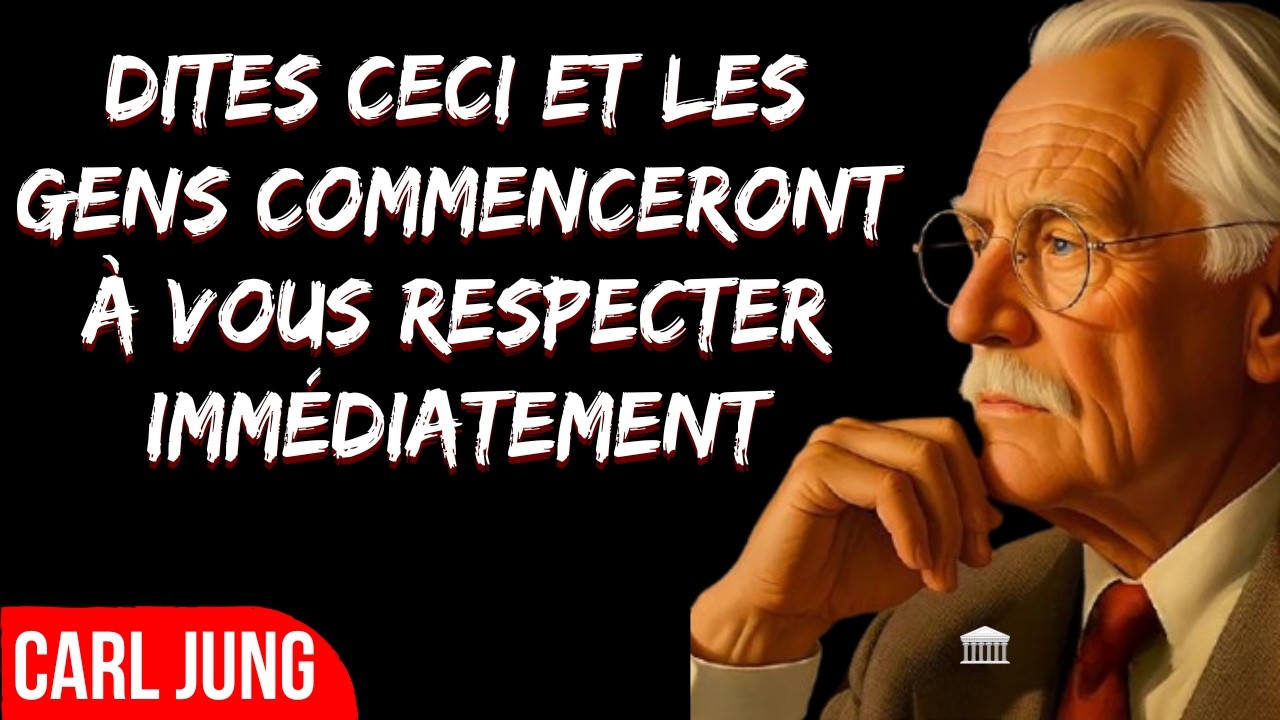 Ces 3 mots feront que tout le monde vous respectera instantanément | Carl Jung