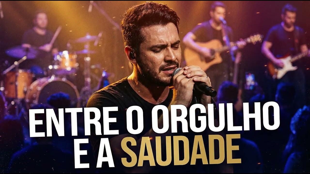 ENTRE O ORGULHO E A SAUDADE | A MÚSICA QUE TODO CORAÇÃO JÁ SENTIU