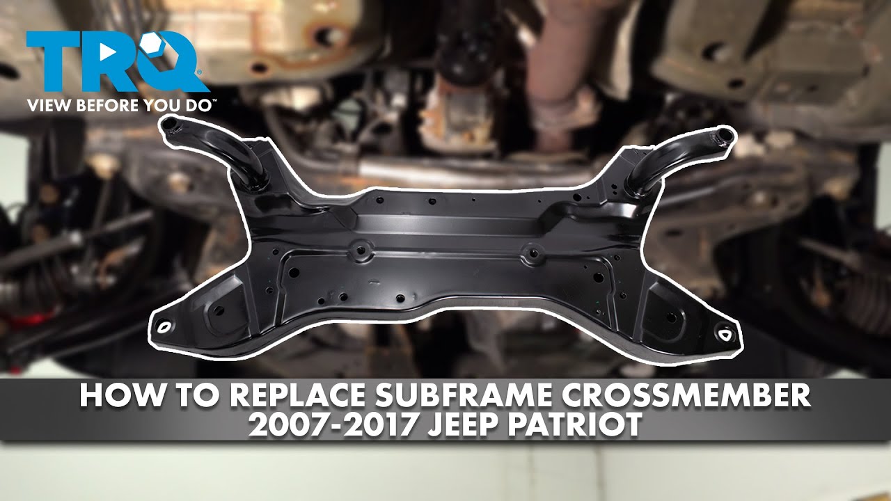 How to Replace Subframe Crossmember 2007-2017 Jeep Patriot