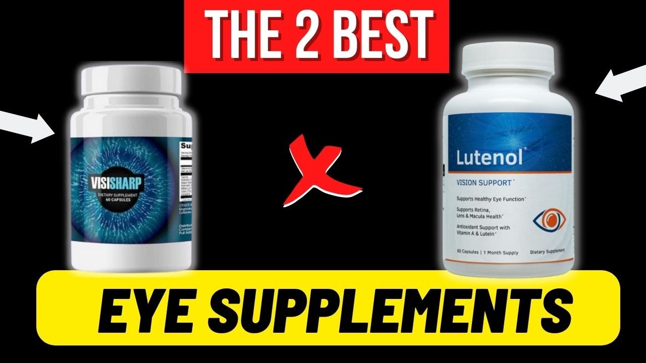THE 2 BEST EYE SUPPLEMENTS -  Eye Supplements  -  Eye Best Supplements 2022