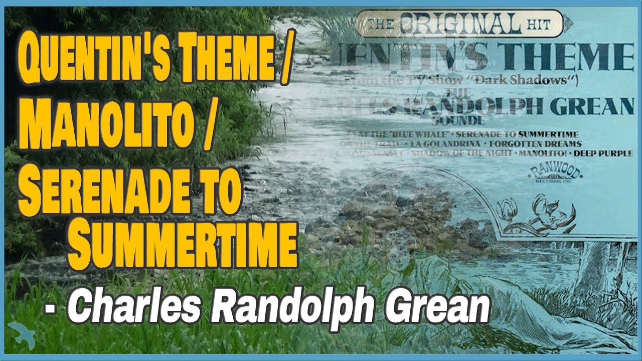 Charles Randolph Grean - Quentin's Theme / Manolito / Serenade to Summertime (1969)