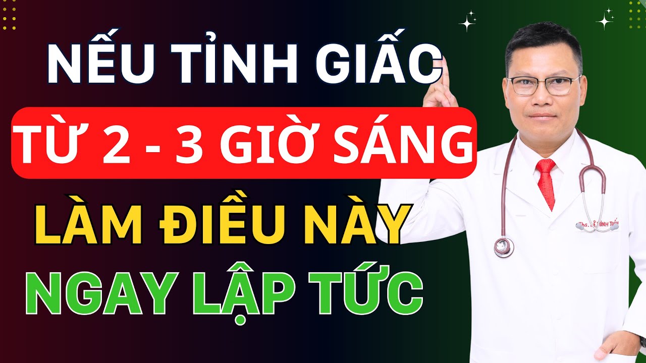Tỉnh Giấc 2–3 Giờ Sáng Rồi Không Ngủ Lại Được Cơ Thể Đang Gặp Vấn Đề Cần Lưu Ý | Tuấn Thầy Thuốc