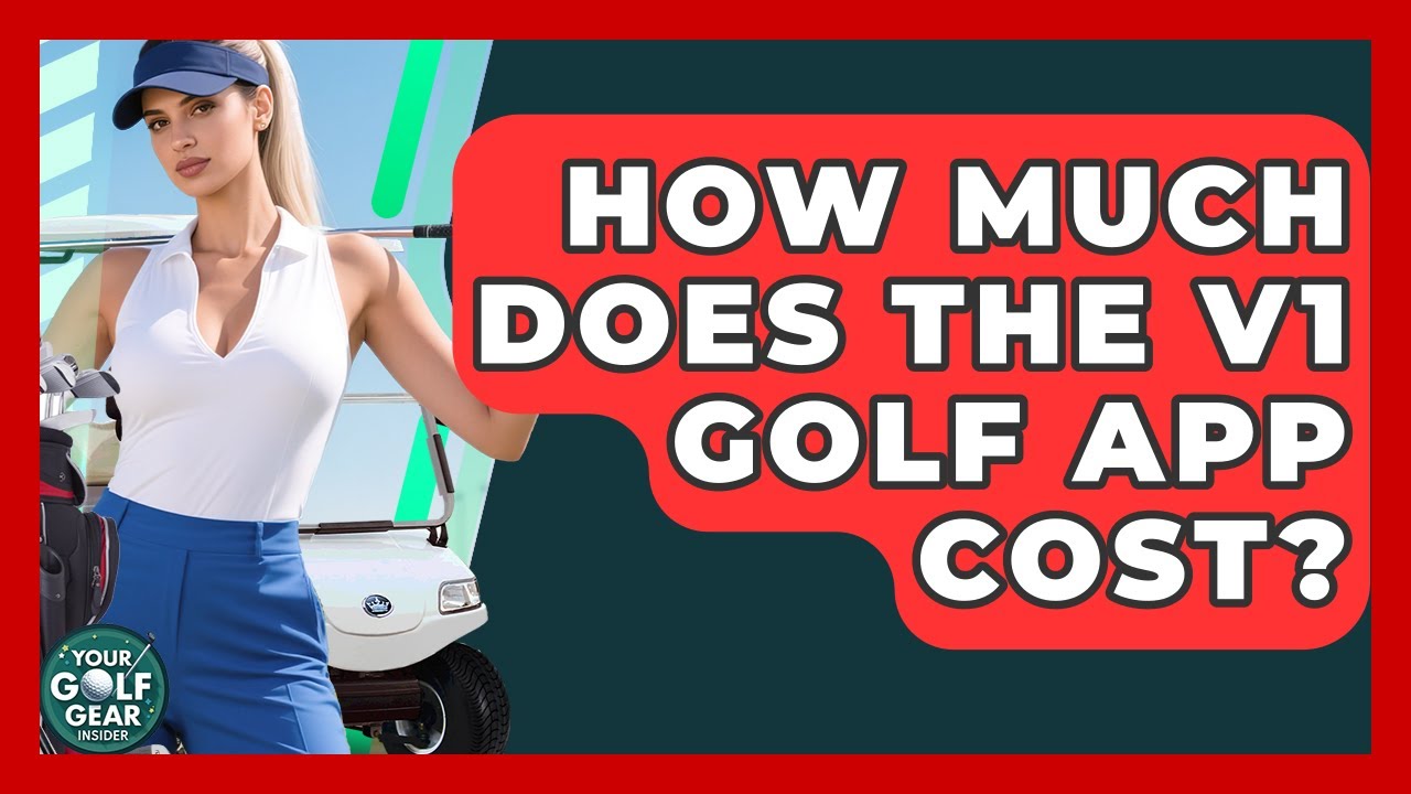 How Much Does The V1 Golf App Cost? - Your Golf Gear Insider