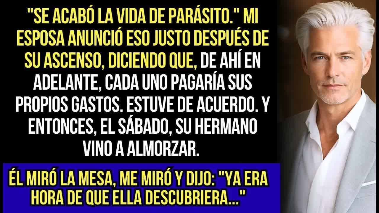 Mi Esposa Me Llamó ＂PARÁSITO＂ Después De Su Ascenso — Entonces Dejé Que Ella Sustentara Todo Sola..