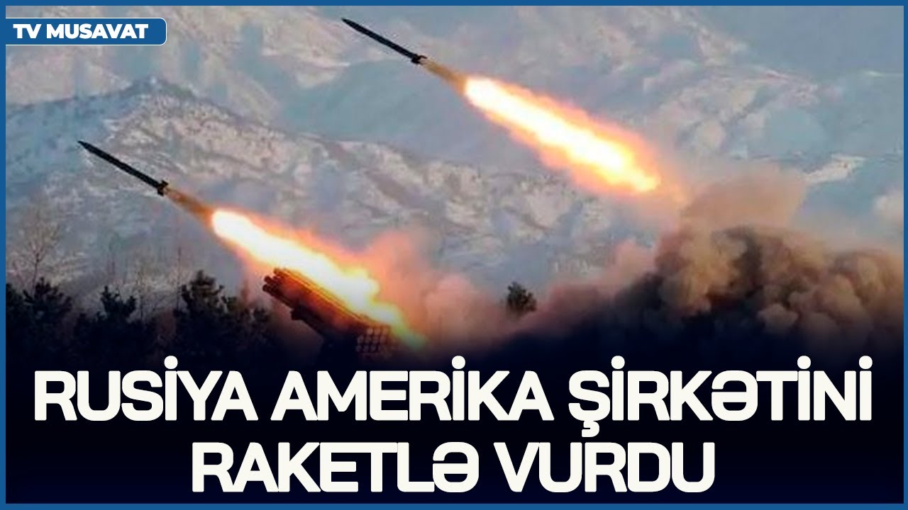 Rusiya Amerika şirkətini raketlə VURDU - Putin HƏDDİNİ AŞDI, qarşıdurma BAŞLANDI!