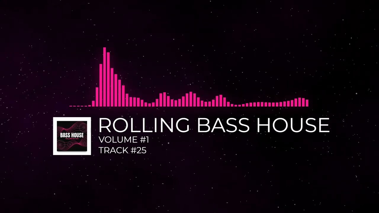 ROLLING BASS HOUSE MOTION - [VOLUME #1] [TRACK #25]