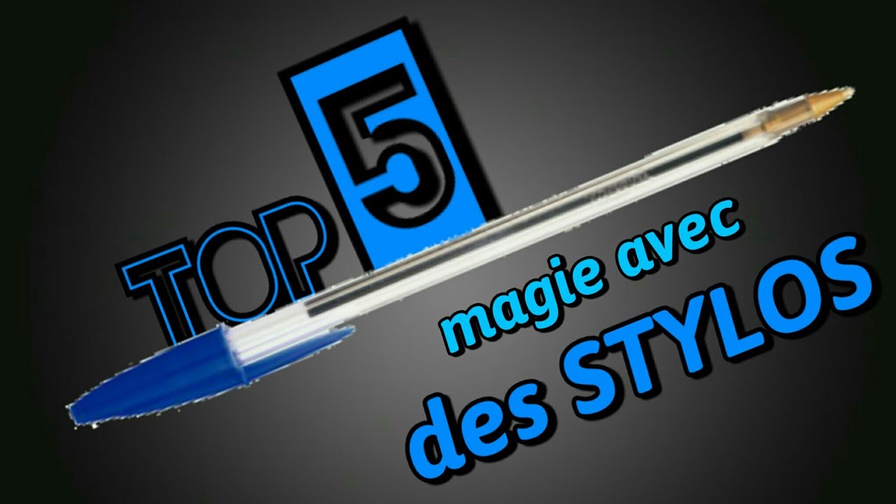 TOP 5 DES TOURS DE MAGIE AVEC DES STYLOS !!! +bonus