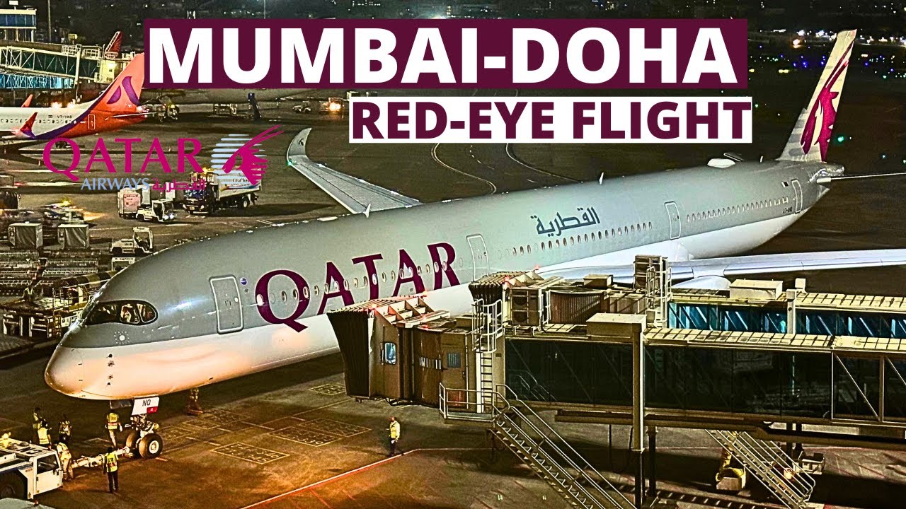 Qatar Airways | Mumbai-Doha | Red-eye flight | Airbus A350 | Qatar Economy class | Trip Report