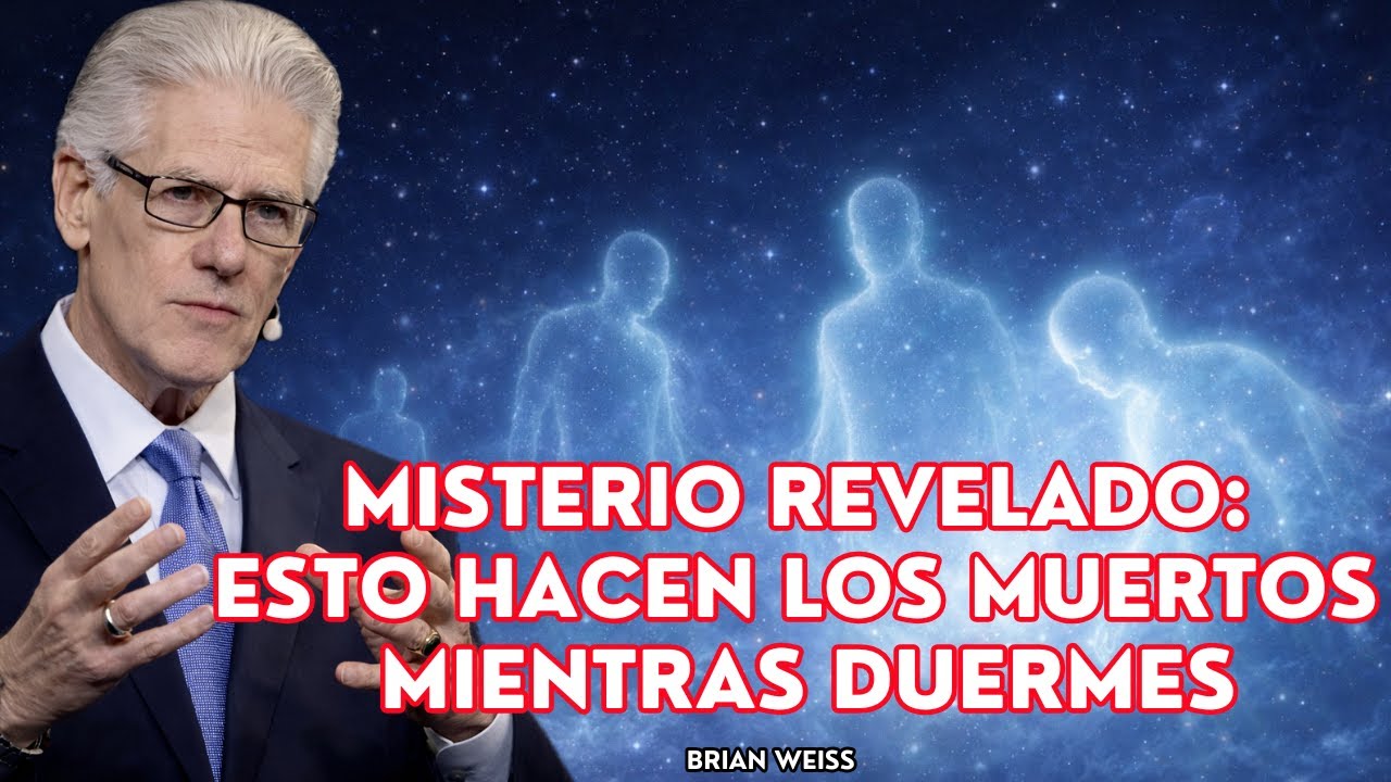 Lo que Hacen las Almas de los Muertos a tu Alrededor Mientras Duermes | Brian Weiss