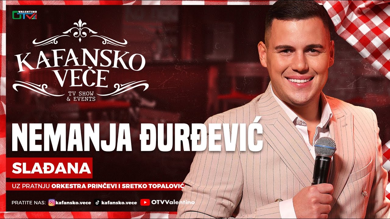 NEMANJA DJURDJEVIC - SLADJANA | UZIVO | ORK. PRINCEVI I SRETKO TOPALOVIC | 2025 | KAFANSKO VECE