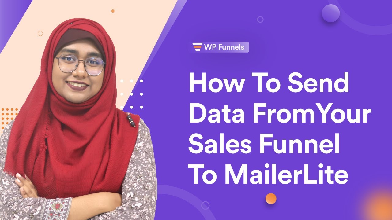 How to Send Data From Your Sales Funnel To MailerLite - WPFunnels Integrations
