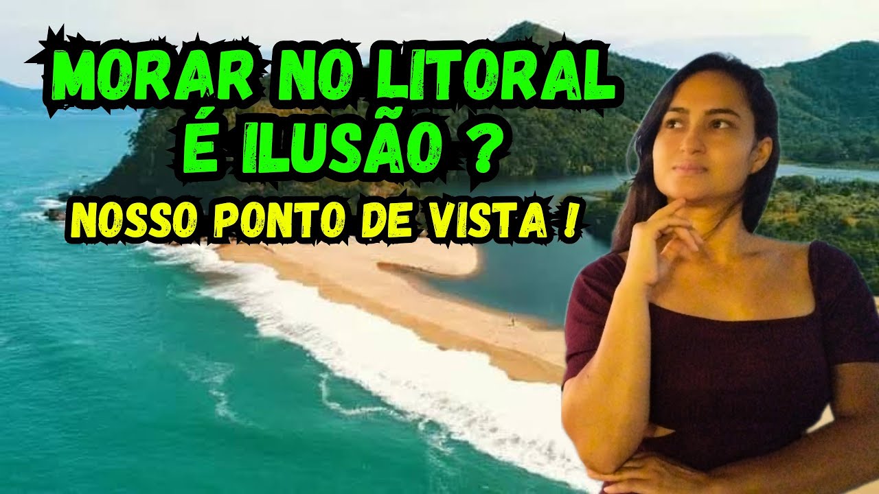 MORAR NO LITORAL &Eacute; ILUS&Atilde;O ? - N&Atilde;O MORE EM CARAGU&Aacute; - MORAR NA PRAIA &Eacute; RUIM - NOSSA OPINI&Atilde;O SINCERA !