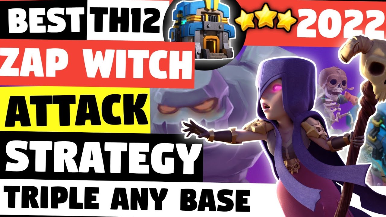 TH12 Zap Witch Attack Strategy (2022) - Best TH12 Witch Army - Clash Of Clans | COC