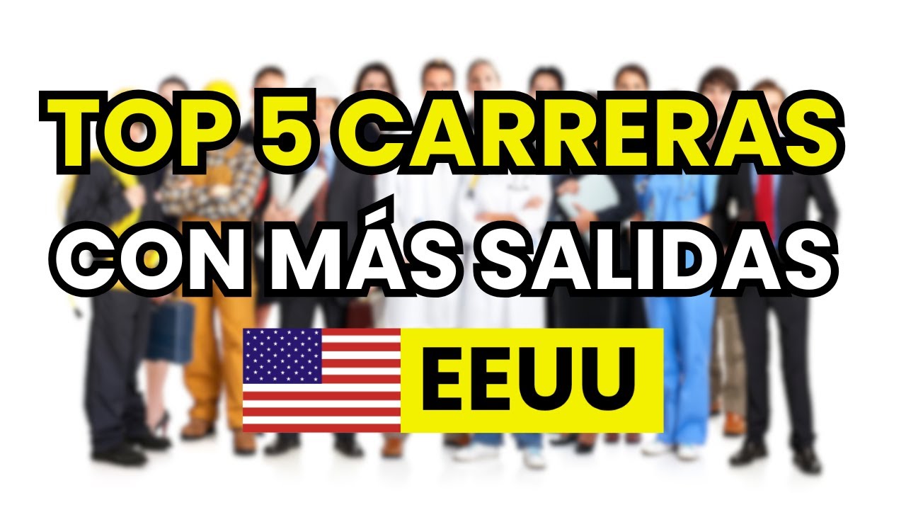 🥇 Estas Son las Carreras con Más Salidas Laborales en Estados Unidos (2026)