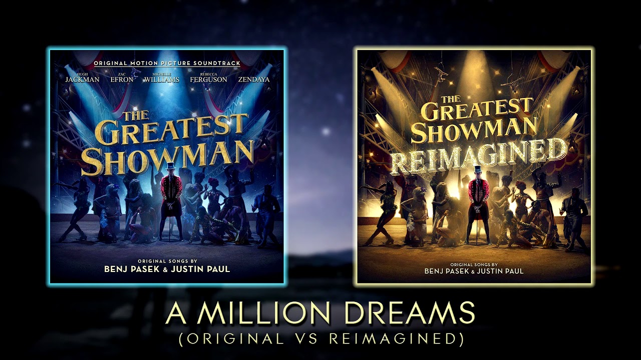 A Million Dreams mashup [Original vs Reimagined]