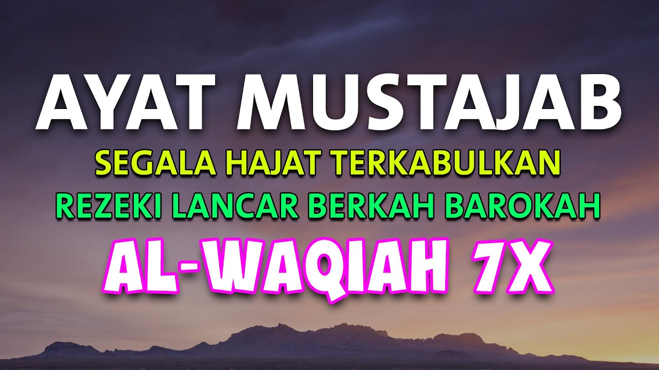 SURAT AL-WAQIAH 7x: Kunci Pembuka Pintu Rezeki,Dengarkan Hutang Lunas Rezeki Datang Dari Segala Arah