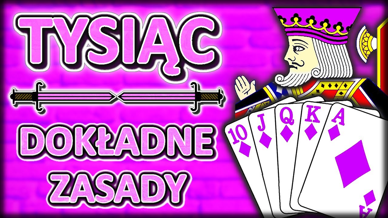 Jak grać w TYSIĄCA? - Najlepsze wyjaśnienie zasad gry!