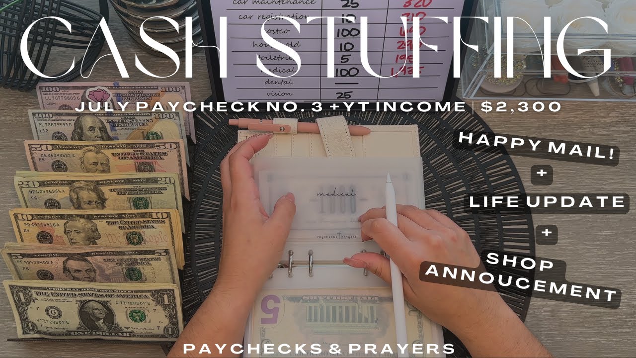 Cash Stuffing $2,300 | July Paycheck 3 + YT Income | Happy Mail | Life + Shop Update | Cash Envelope