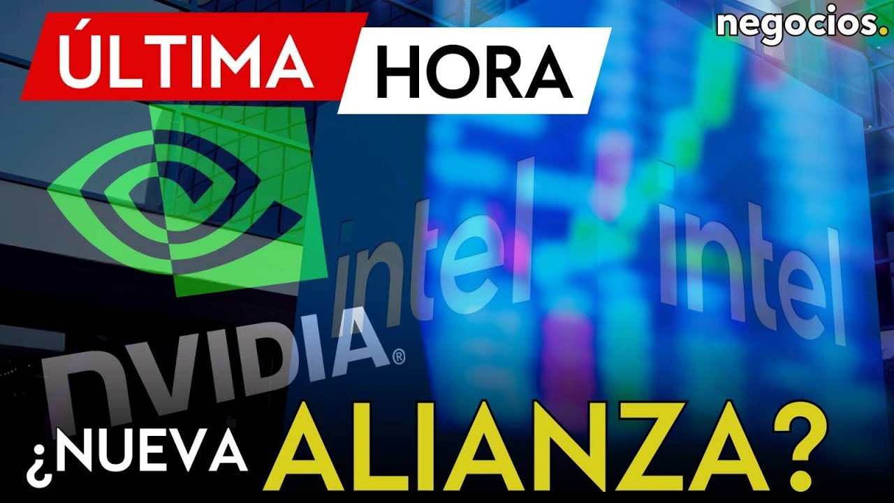 &Uacute;LTIMA HORA | Sorpresa en Wall Street: Nvidia invierte 5.000 millones en Intel, su principal rival