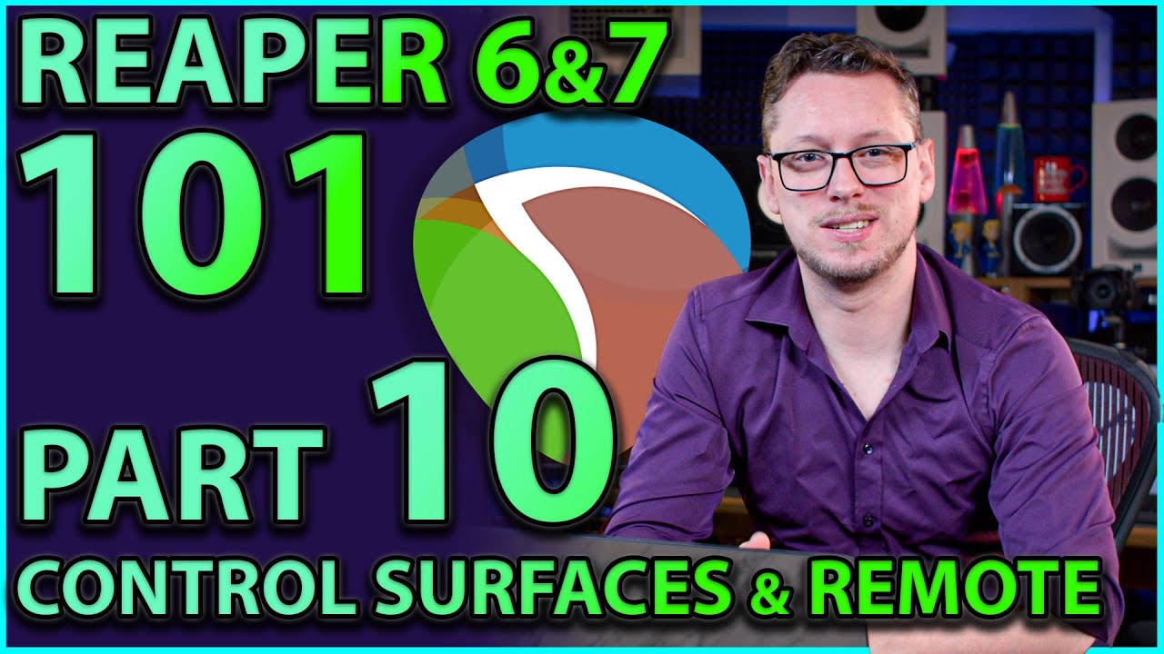 Reaper 101 Part 10:- Control Surfaces, MIDI Control and Remote Control