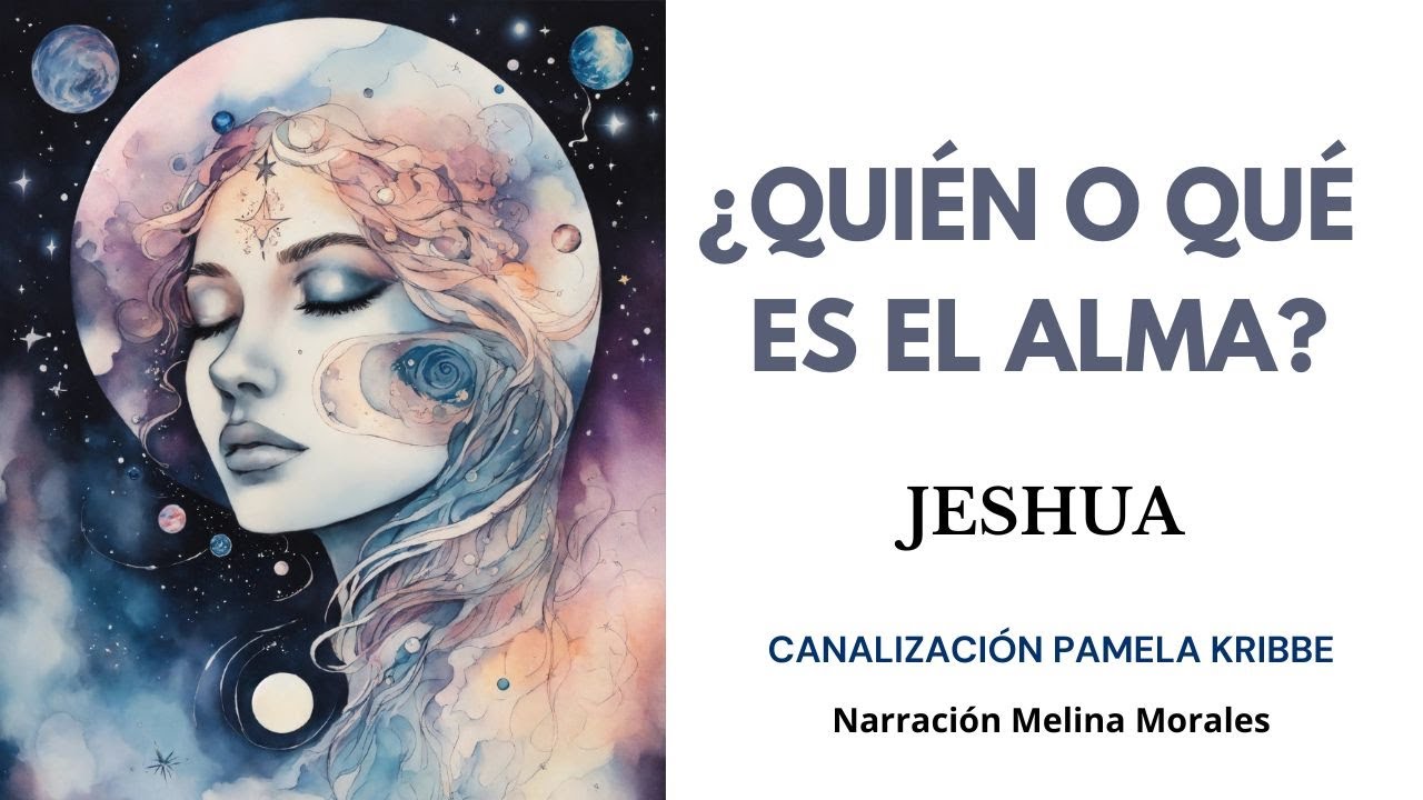 ¿Quién o Qué es el Alma? 💗Eres único para tu Alma💫 Mensaje de Jeshua 🦋Canalización Pamela Kribbe