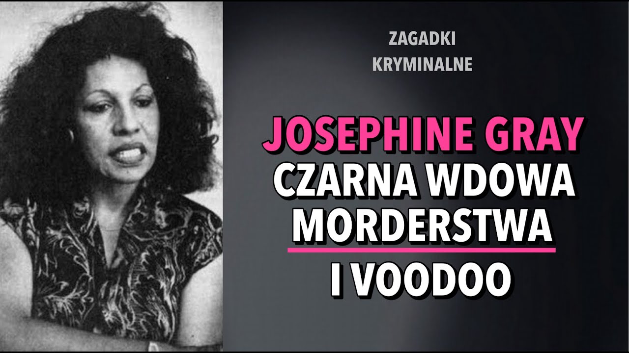 SPRAWA JOSEPHINE GRAY  | KAROLINA ANNA
