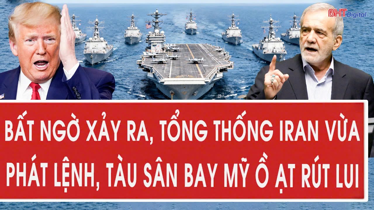 Bất ngờ xảy ra, Tổng thống Iran vừa phát lệnh, tàu sân bay Mỹ ồ ạt rút lui