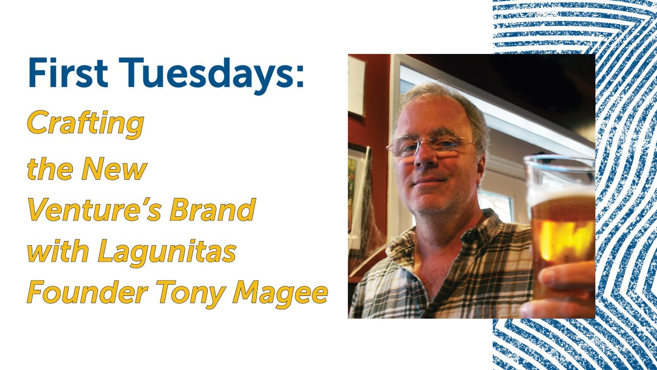First Tuesdays - Tony Magee, Founder, Lagunitas Brewing Company