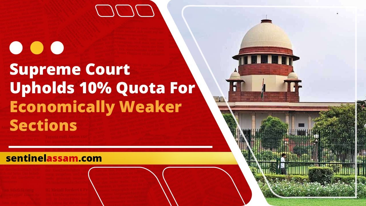 Supreme Court Upholds 10% Quota For Economically Weaker Sections