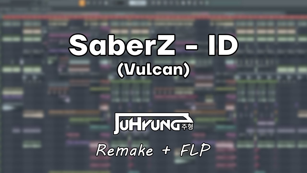 SaberZ - ID (Vulcan) (Remake + FLP)