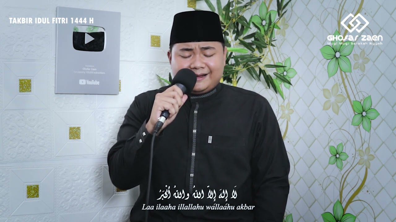TAKBIR IDUL FITRI GHOFAR ZAEN 1444 H / 2023 M