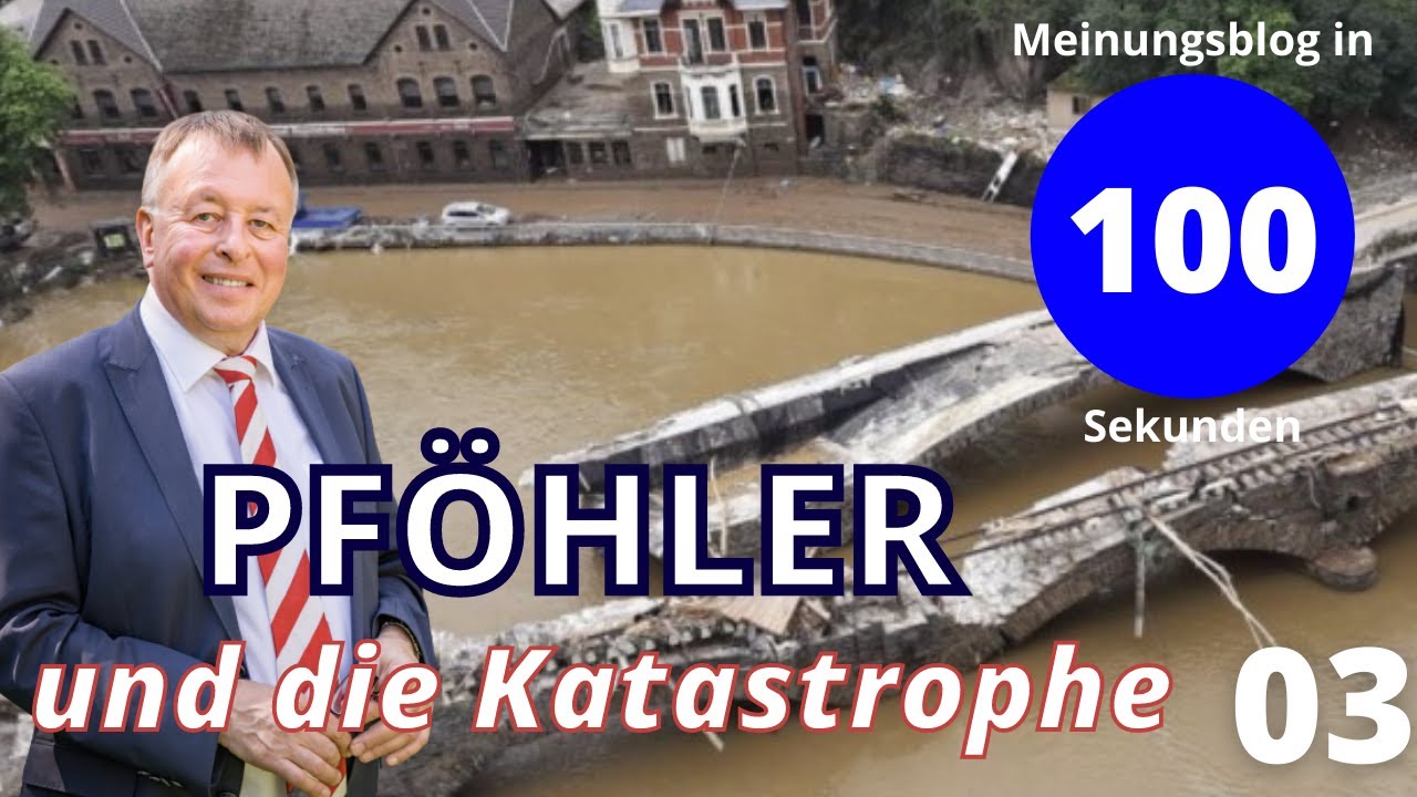 AHRWEILER: Landrat Pf&ouml;hler und die FLUTKATASTROPHE - Meinungsblog in 100 Sekunden | CHROPINION