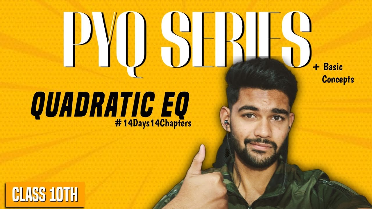QUADRATIC EQUATIONS | PYQ SERIES | 14Days14Chapters | Satyam Sir 