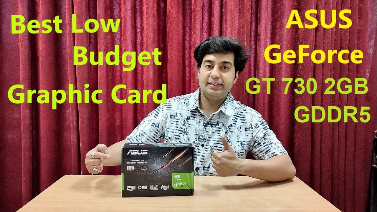 Asus Nvidia GeForce GT-730 | Best Low Budget Graphic Card for Desktop | GT 730 DDR5 | GT730 Unboxing